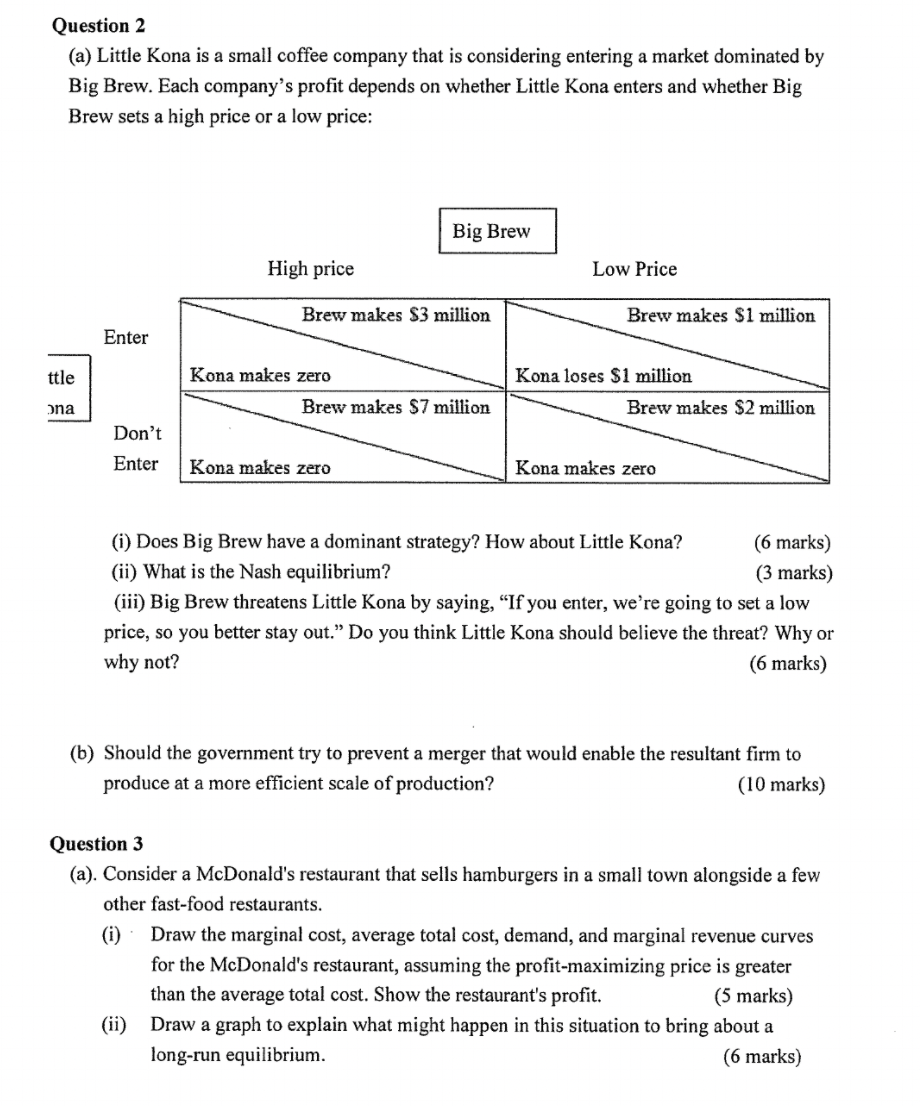 A Question 2 A Little Kona Is A Small Coffee Company That Is Considering Entering A Market Dominated By Big Brew Each 1