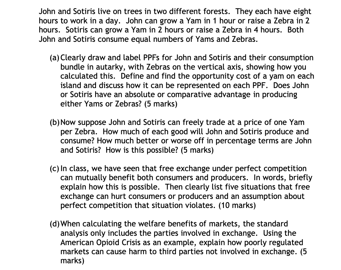 John And Sotiris Live On Trees In Two Different Forests They Each Have Eight Hours To Work In A Day John Can Grow A Ya 1