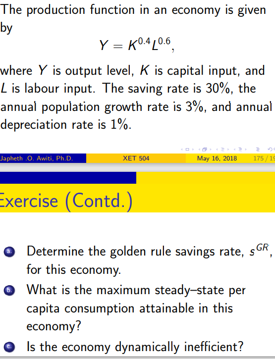 The Production Function In An Economy Given By Y 60 420 6 Where Y Is Output Level K Is Capital Input And L Is Labou 1