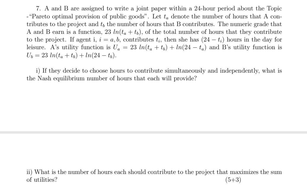 7 A And B Are Assigned To Write A Joint Paper Within A 24 Hour Period About The Topic Pareto Optimal Provision Of Pu 1