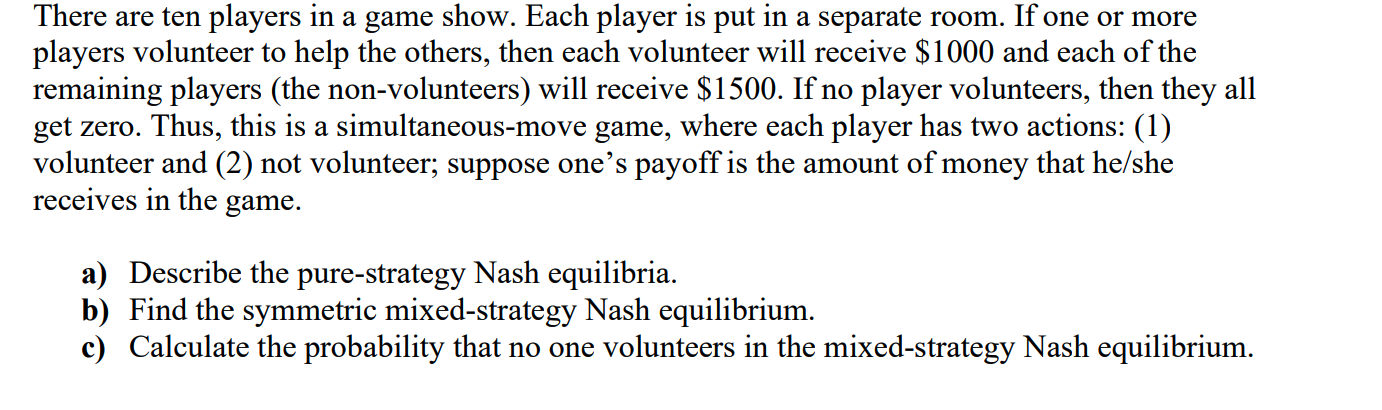 There Are Ten Players In A Game Show Each Player Is Put In A Separate Room If One Or More Players Volunteer To Help Th 1