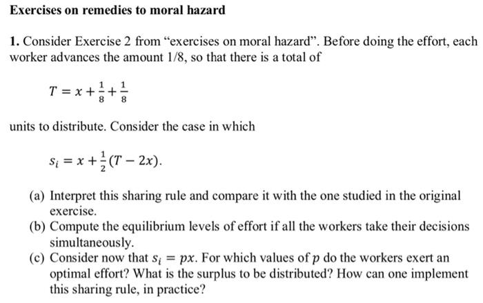 Exercises On Remedies To Moral Hazard 1 Consider Exercise 2 From Exercises On Moral Hazard Before Doing The Effort 1