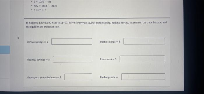 The Open Economy Work It Out Question 1 Consider An Economy With The Given Equations Y C I G Nx Y 56000 G 2