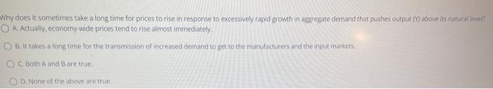 Why Does It Sometimes Take A Long Time For Prices To Rise In Response To Excessively Rapid Growth In Aggregate Demand Th 1
