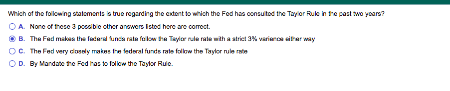 Which Of The Following Statements Is True Regarding The Extent To Which The Fed Has Consulted The Taylor Rule In The Pas 1