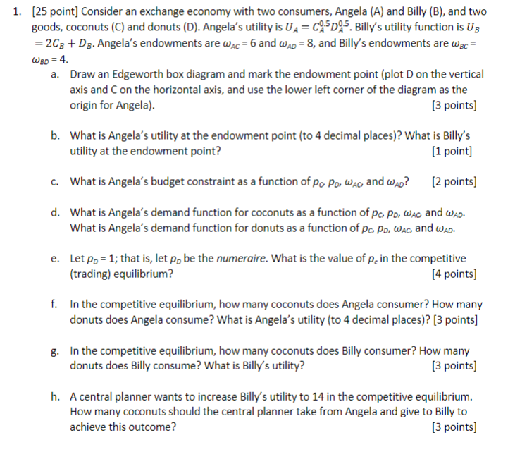 1 25 Point Consider An Exchange Economy With Two Consumers Angela A And Billy B And Two Goods Coconuts C A 1