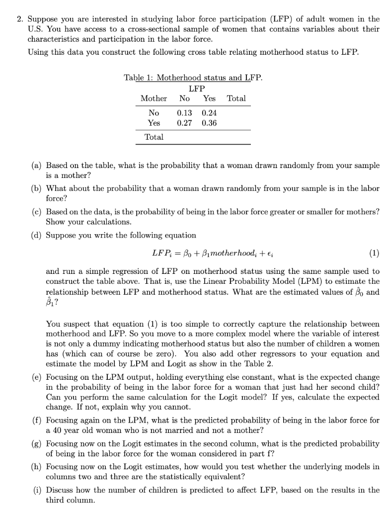 2 Suppose You Are Interested In Studying Labor Force Participation Lfp Of Adult Women In The U S You Have Access To 1