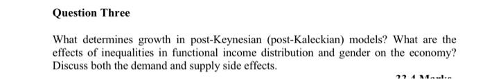 Question Three What Determines Growth In Post Keynesian Post Kaleckian Models What Are The Effects Of Inequalities In 1