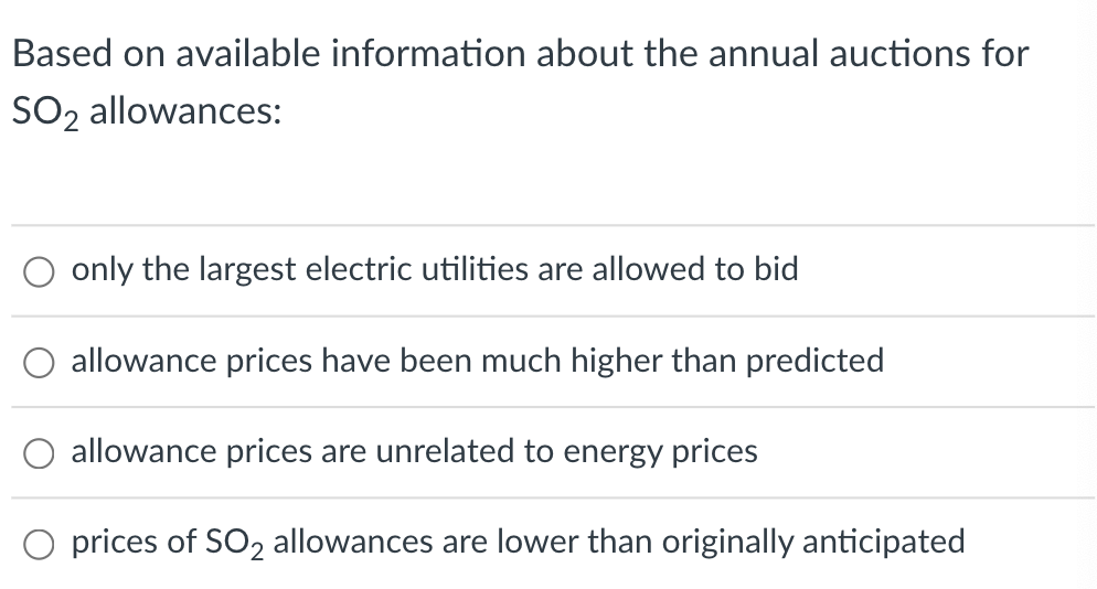 Based On Available Information About The Annual Auctions For So2 Allowances O Only The Largest Electric Utilities Are A 1