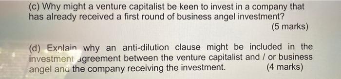 C Why Might A Venture Capitalist Be Keen To Invest In A Company That Has Already Received A First Round Of Business An 1