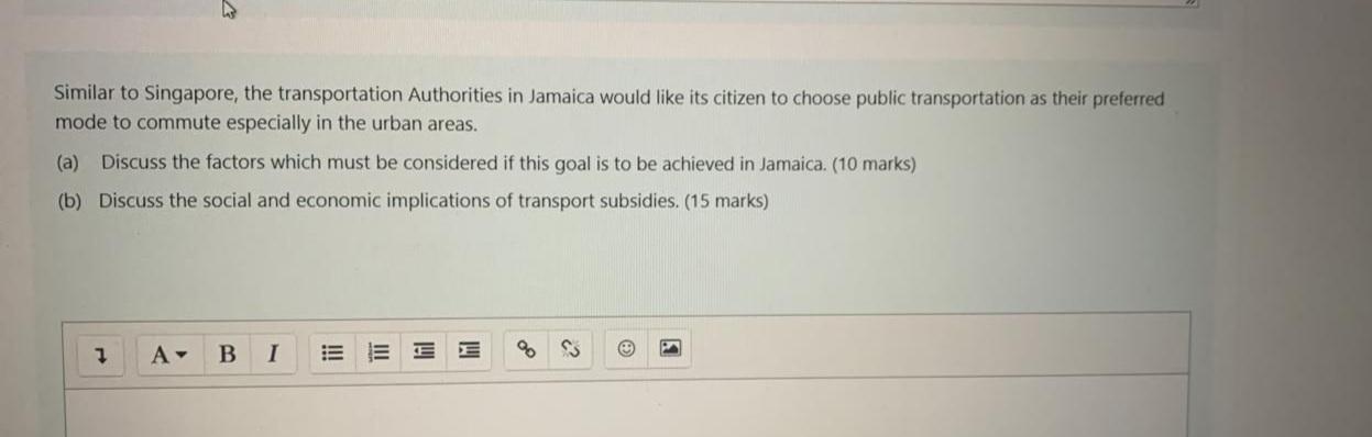 Similar To Singapore The Transportation Authorities In Jamaica Would Like Its Citizen To Choose Public Transportation A 1