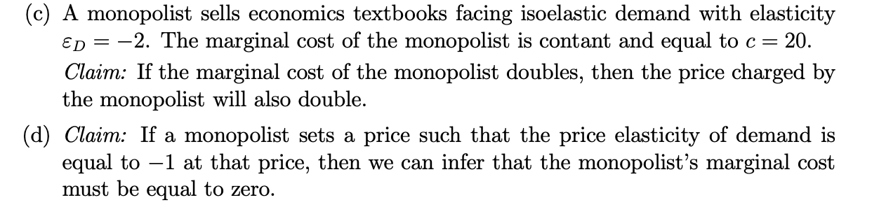 C A Monopolist Sells Economics Textbooks Facing Isoelastic Demand With Elasticity Ep 2 The Marginal Cost Of The Mo 1