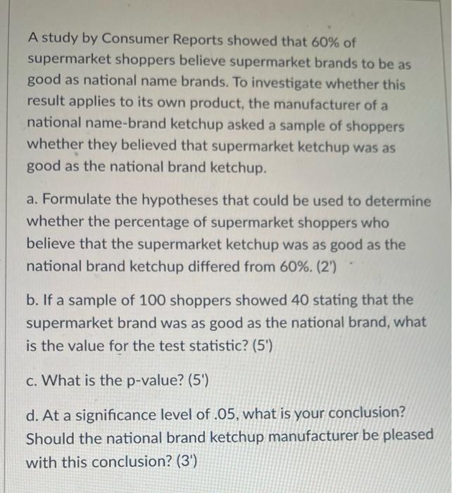 A Study By Consumer Reports Showed That 60 Of Supermarket Shoppers Believe Supermarket Brands To Be As Good As National 1