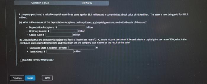 Question 3 Of 23 20 Points A Company Purchased A Valuable Capital Asset Three Years Ago For 8 7 Milion And It Currently 1