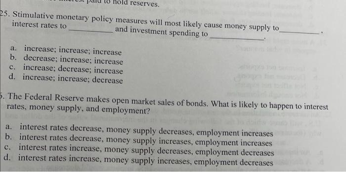 Hold Reserves 25 Stimulative Monetary Policy Measures Will Most Likely Cause Money Supply To Interest Rates To And Inv 1