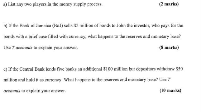 A List Any Two Players In The Money Supply Process 2 Marks B If The Bank Of Jamaica Boj Sells 2 Million Of Bonds 1