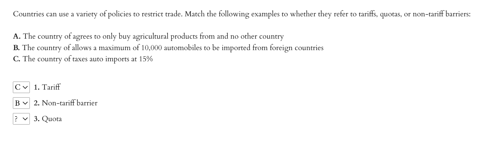 Countries Can Use A Variety Of Policies To Restrict Trade Match The Following Examples To Whether They Refer To Tariffs 1