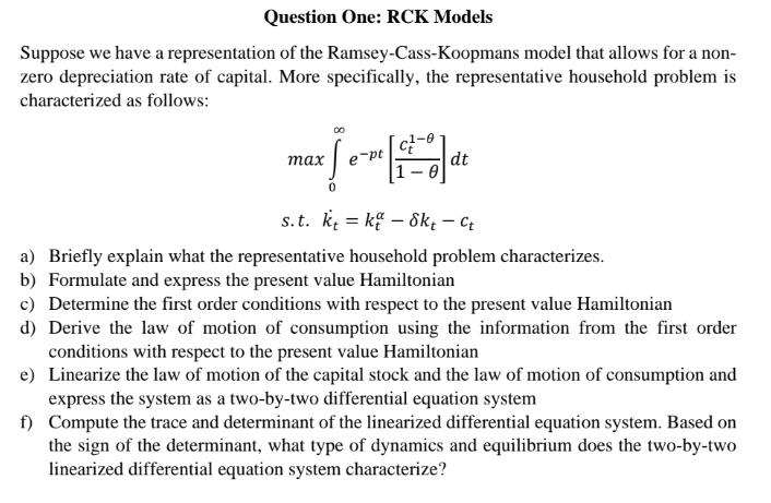Question One Rck Models Suppose We Have A Representation Of The Ramsey Cass Koopmans Model That Allows For A Non Zero 1