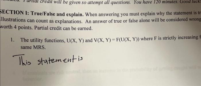 Will Be Given So Attempt All Questions You Have 120 Minutes Good Luck Section I True False And Explain When Answeri 1