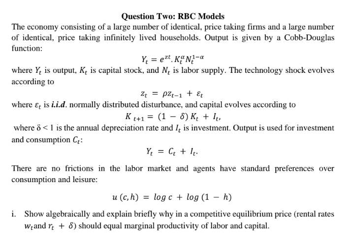 Question Two Rbc Models The Economy Consisting Of A Large Number Of Identical Price Taking Firms And A Large Number Of 1