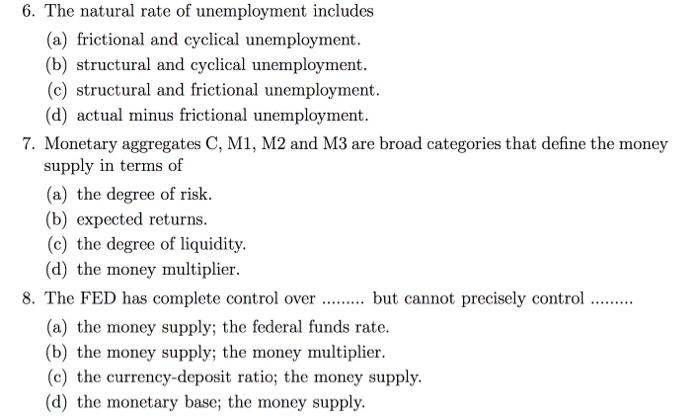 6 The Natural Rate Of Unemployment Includes A Frictional And Cyclical Unemployment B Structural And Cyclical Unemp 1