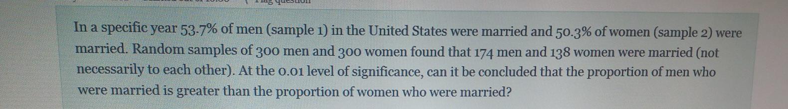 In A Specific Year 53 7 Of Men Sample 1 In The United States Were Married And 50 3 Of Women Sample 2 Were Married 1