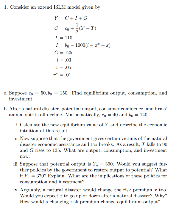 1 Consider An Extend Islm Model Given By Y C I G C Co Y T T 110 I Bo 1000 I 7 R G 125 I 03 I 05 1