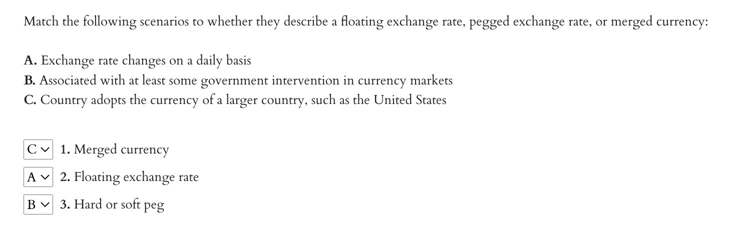 Match The Following Scenarios To Whether They Describe A Floating Exchange Rate Pegged Exchange Rate Or Merged Currenc 1