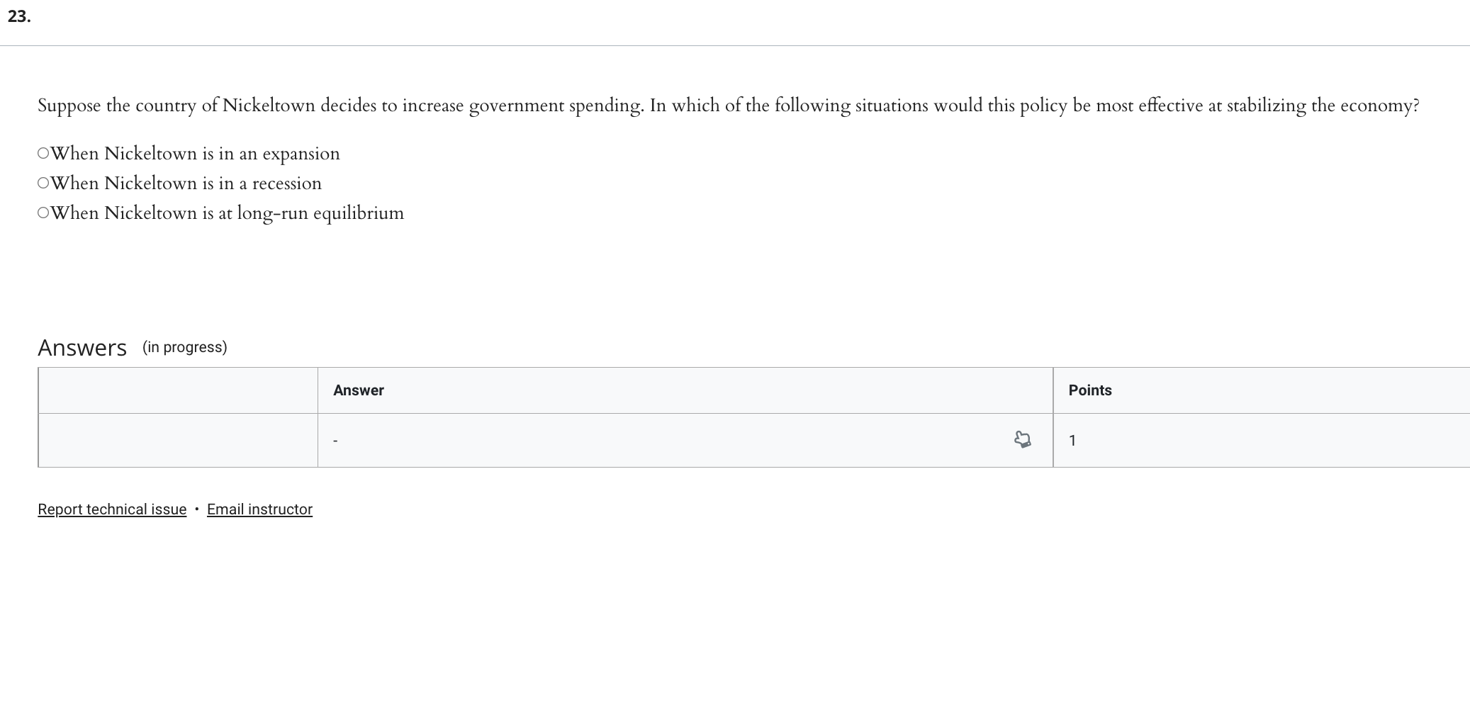 23 Suppose The Country Of Nickeltown Decides To Increase Government Spending In Which Of The Following Situations Woul 1