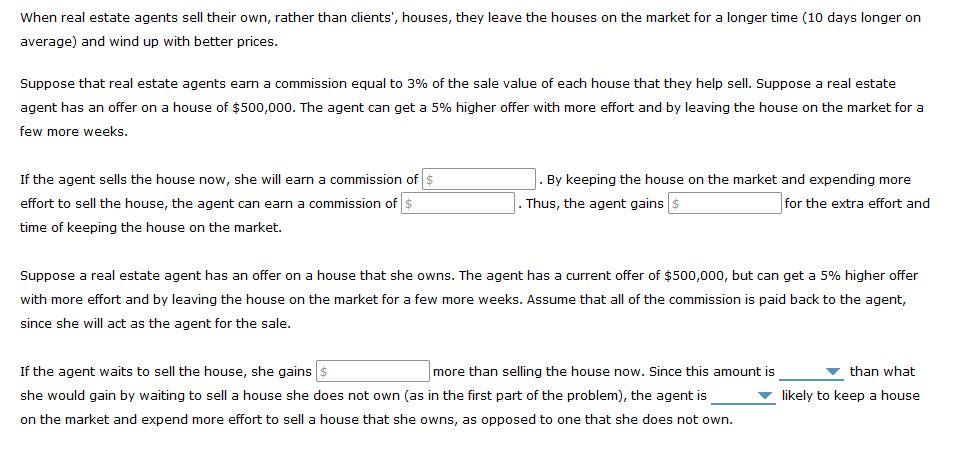When Real Estate Agents Sell Their Own Rather Than Clients Houses They Leave The Houses On The Market For A Longer T 1