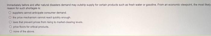 Question Immediately Before And After Natural Disasters Demand May Outstrip Supply For Certain Products Such As Fresh W 1