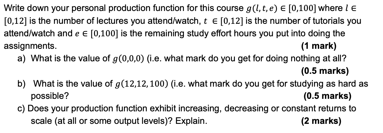 Write Down Your Personal Production Function For This Course G L T E 0 100 Where Le 0 12 Is The Number Of Lectur 1