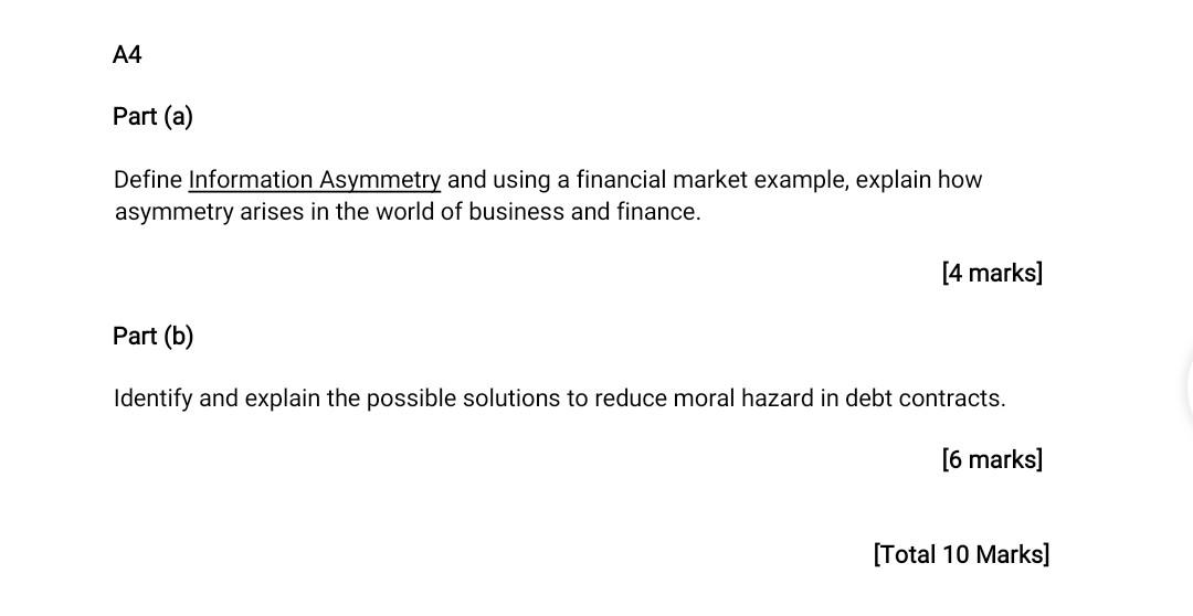 A4 Part A Define Information Asymmetry And Using A Financial Market Example Explain How Asymmetry Arises In The World 1