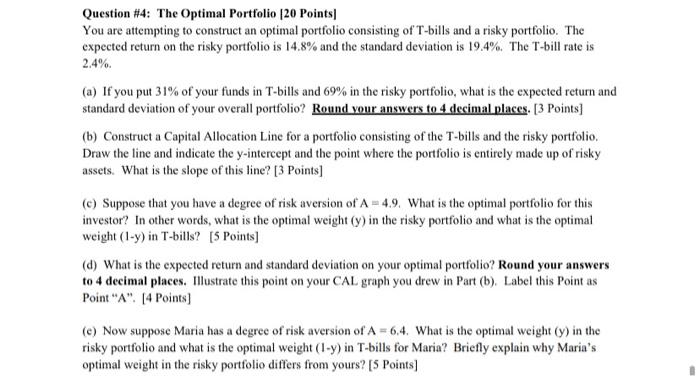 Question 4 The Optimal Portfolio 20 Points You Are Attempting To Construct An Optimal Portfolio Consisting Of T Bills 1