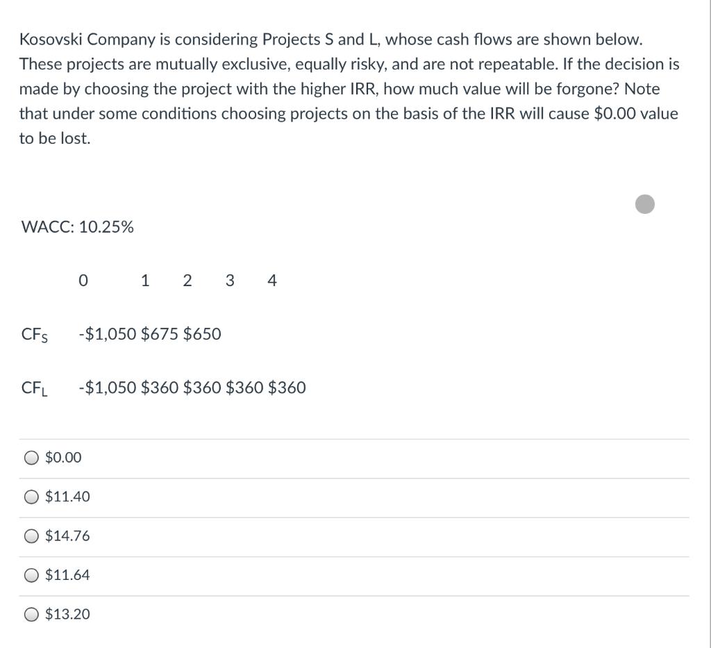 Kosovski Company Is Considering Projects S And I Whose Cash Flows Are Shown Below These Projects Are Mutually Exclusiv 1