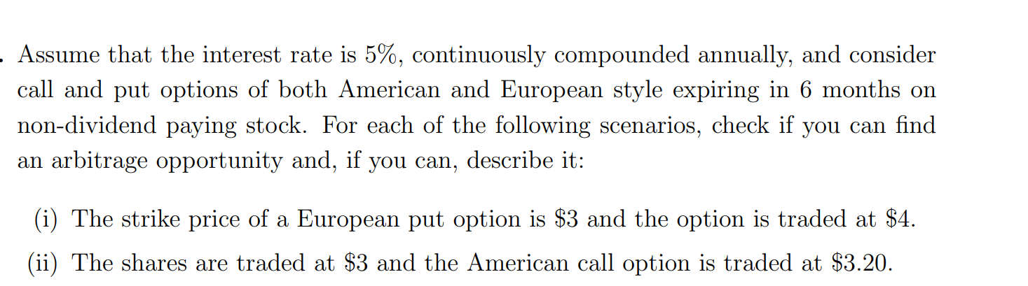Math Finance Problem Assume That The Interest Rate Is 5 Continuously Compounded Annually And Consider Call And Put O 1