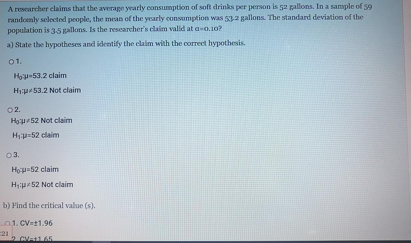 A Researcher Claims That The Average Yearly Consumption Of Soft Drinks Per Person Is 52 Gallons In A Sample Of 59 Rando 1