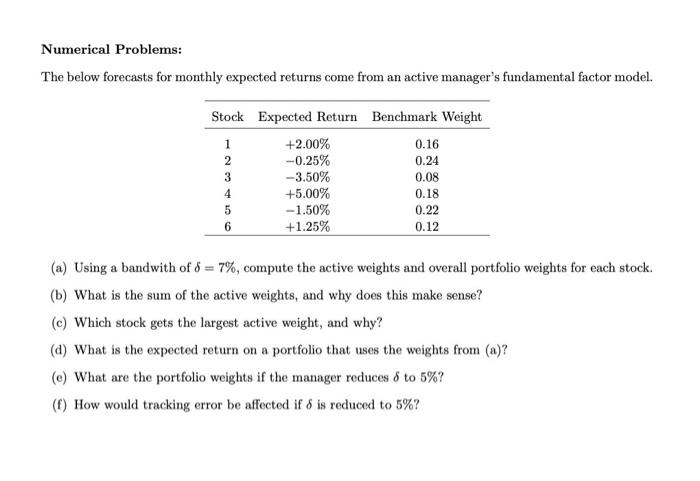 Numerical Problems The Below Forecasts For Monthly Expected Returns Come From An Active Manager S Fundamental Factor Mo 1