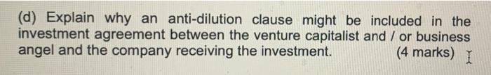 D Explain Why An Anti Dilution Clause Might Be Included In The Investment Agreement Between The Venture Capitalist And 1
