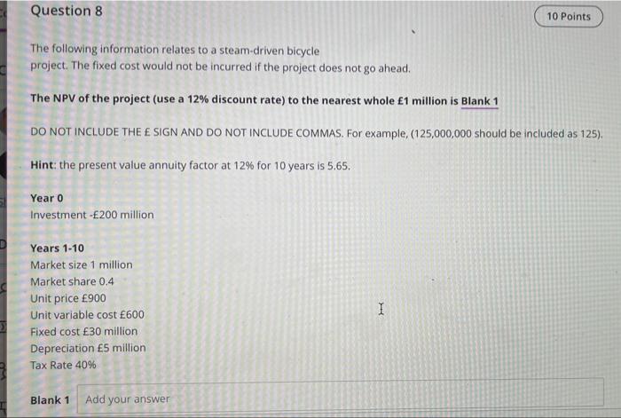 Question 8 10 Points The Following Information Relates To A Steam Driven Bicycle Project The Fixed Cost Would Not Be In 1