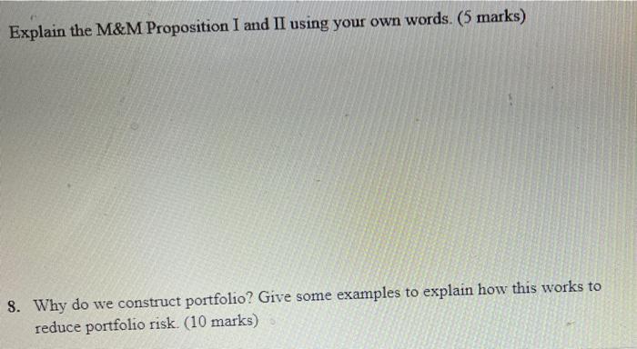 Explain The M M Proposition I And Ii Using Your Own Words 5 Marks 8 Why Do We Construct Portfolio Give Some Example 1