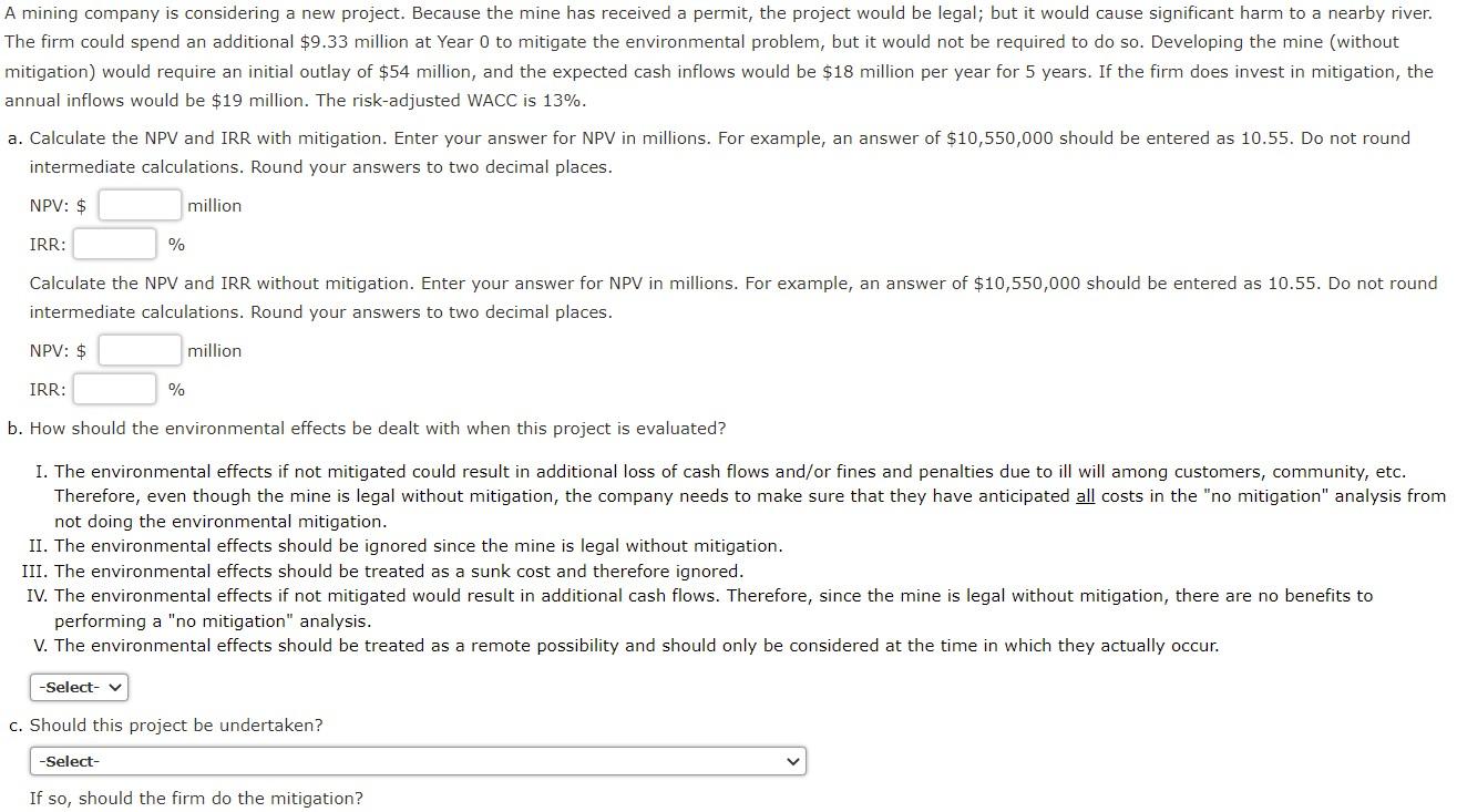A Mining Company Is Considering A New Project Because The Mine Has Received A Permit The Project Would Be Legal But I 1