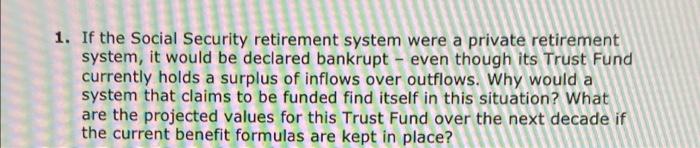 1 If The Social Security Retirement System Were A Private Retirement System It Would Be Declared Bankrupt Even Thoug 1