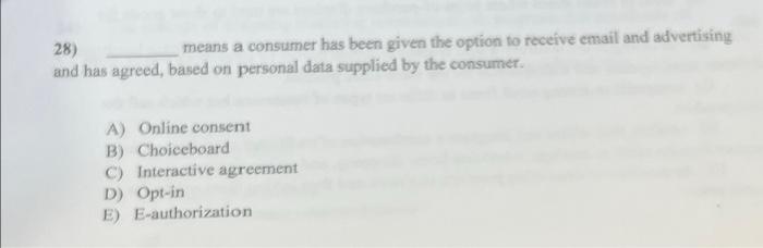 28 Means A Consumer Has Been Given The Option To Receive Email And Advertising And Has Agreed Based On Personal Data S 1