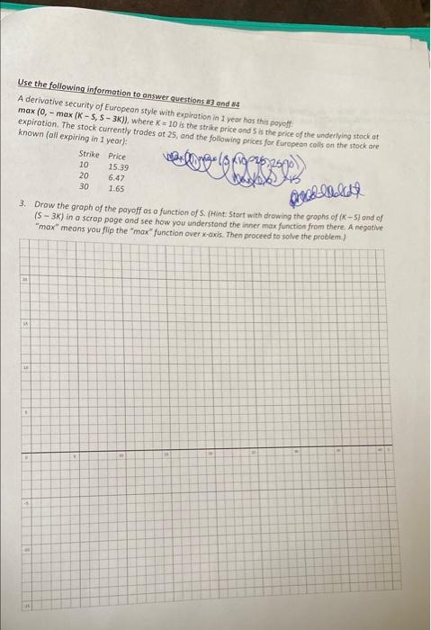 Use The Following Information To Answer Questions 3 And 4 A Derivative Security Of European Style With Expiration In 1 Y 1