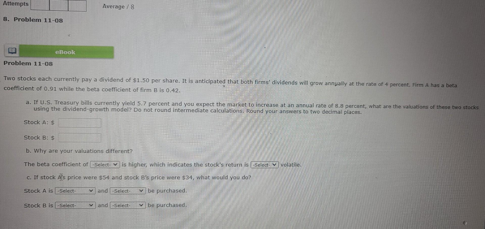 Attempts Average 8 8 Problem 11 08 Eboot Problem 11 08 Two Stocks Each Currently Pay A Dividend Of 1 50 Per Share I 1