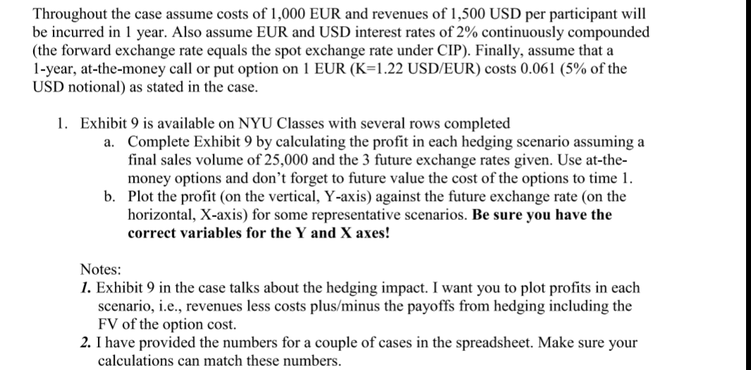 Throughout The Case Assume Costs Of 1 000 Eur And Revenues Of 1 500 Usd Per Participant Will Be Incurred In 1 Year Also 1