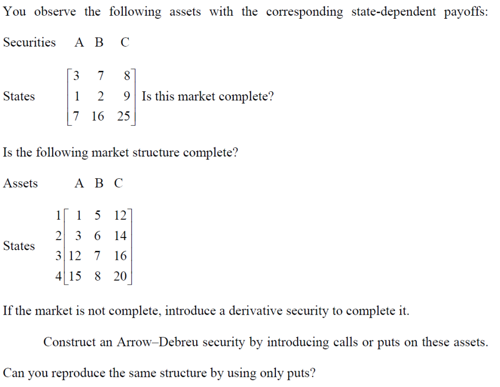 You Observe The Following Assets With The Corresponding State Dependent Payoffs Securities A B C 3 States 1 7 8 2 9 Is 1