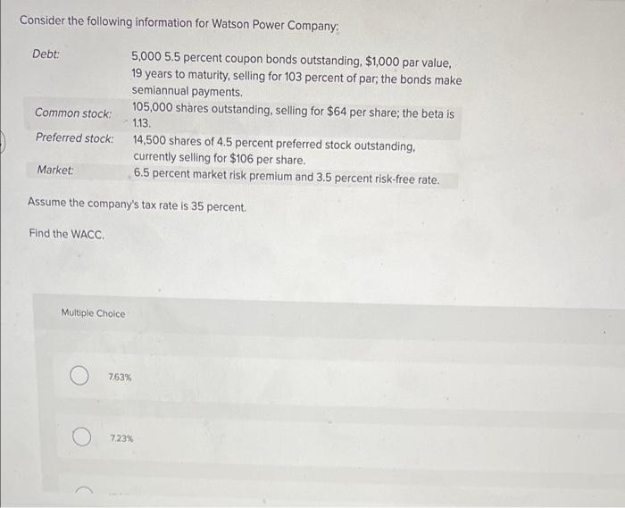 Consider The Following Information For Watson Power Company Debt Common Stock 5 000 5 5 Percent Coupon Bonds Outstand 1