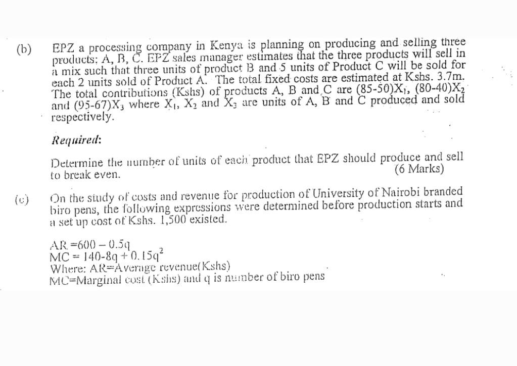 B Epz A Processing Company In Kenya Is Planning On Producing And Selling Three Products A B C Etz Sales Manager Es 1